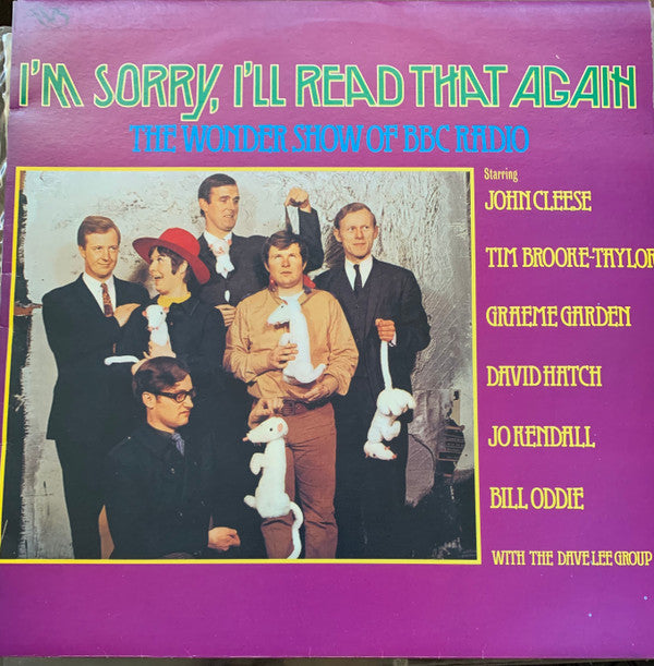 I'm Sorry, I'll Read That Again